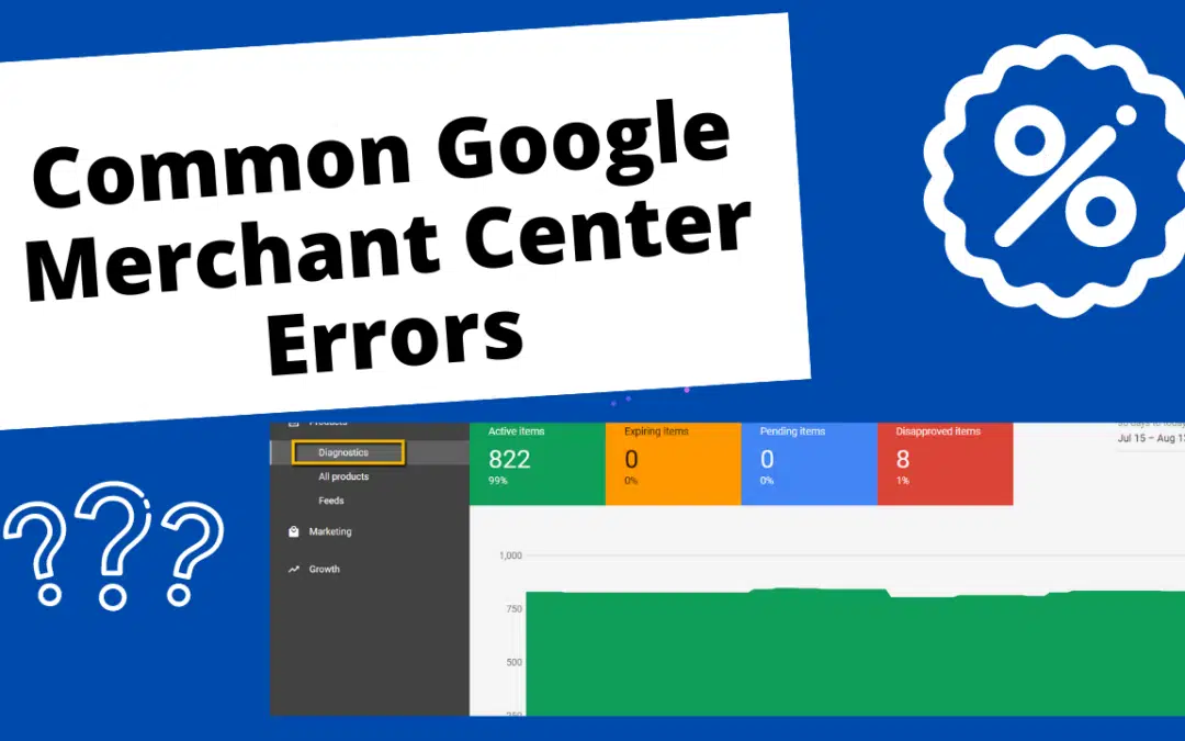 Common Google Merchant Center Errors