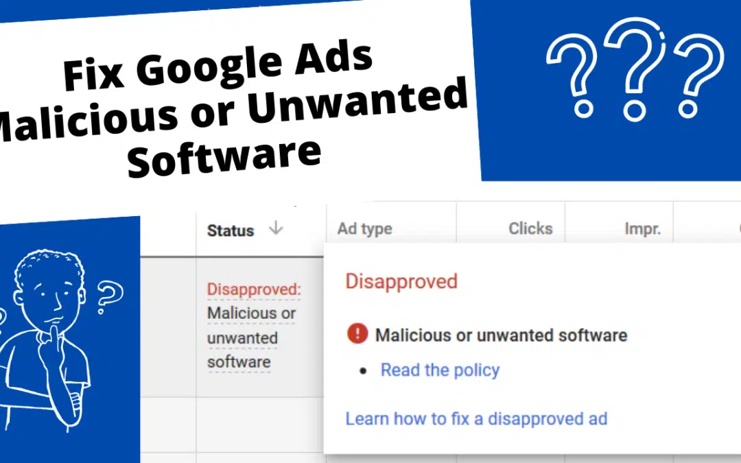 Fix Google Ads Malicious or Unwanted Software