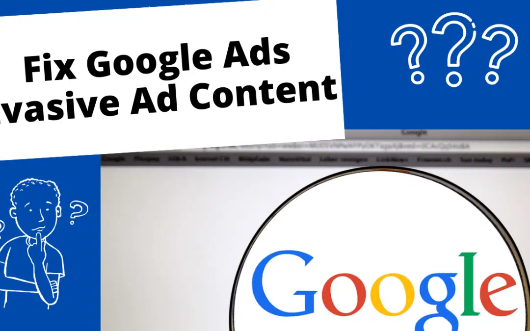 Fix Google Ads Evasive Ad Content