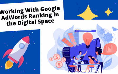 Working With Google AdWords Ranking in the Digital Space