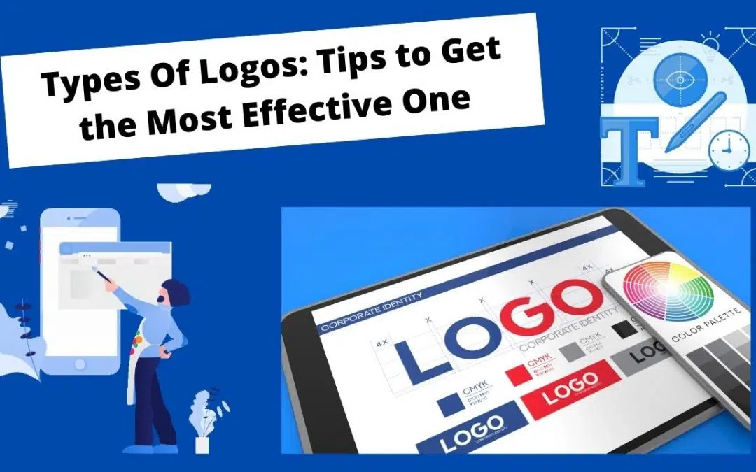 Types of Logos: Tips to Get the Most Effective One