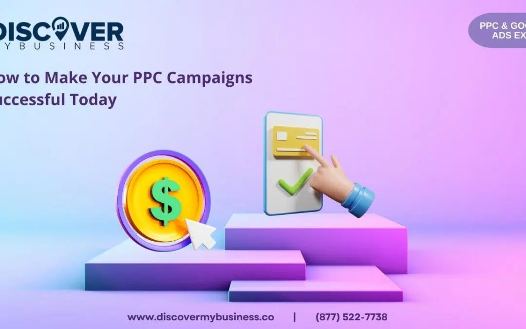 How to Make Your PPC Campaigns Successful Today