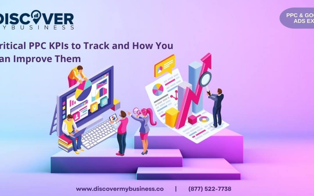 Critical PPC KPIs to Track and How You Can Improve Them