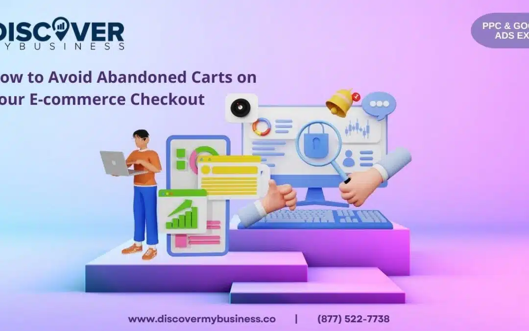 How to Avoid Abandoned Carts on Your E-commerce Checkout