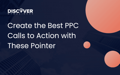 Create the Best PPC Calls to Action with These Pointers