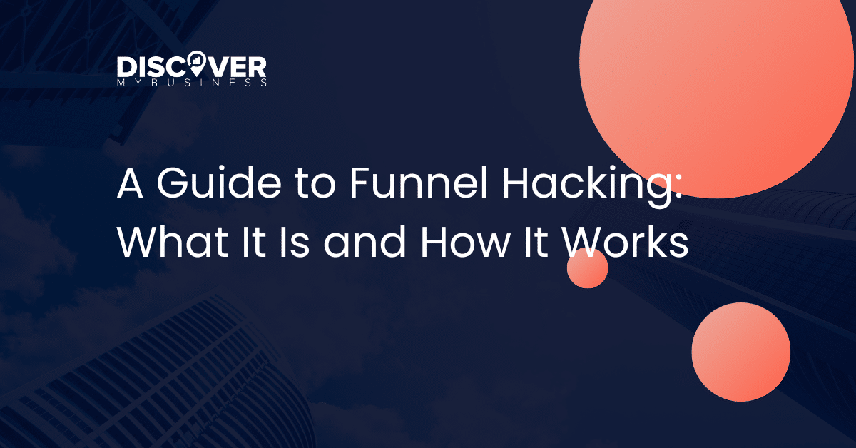 A Guide to Funnel Hacking What It Is and How It Works