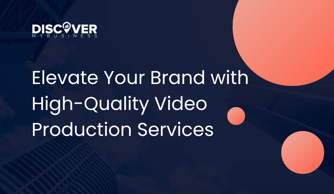 Elevate Your Brand with High-Quality Video Production Services