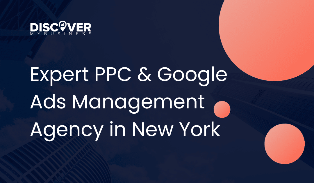 Expert PPC & Google Ads Management Agency in New York