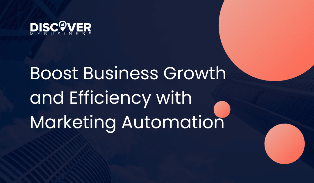 Boost Business Growth and Efficiency with Marketing Automation