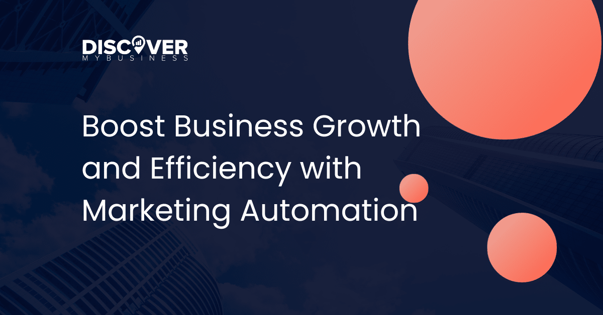 Boost Business Growth and Efficiency with Marketing Automation