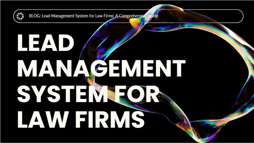 Lead Management System for Law Firms