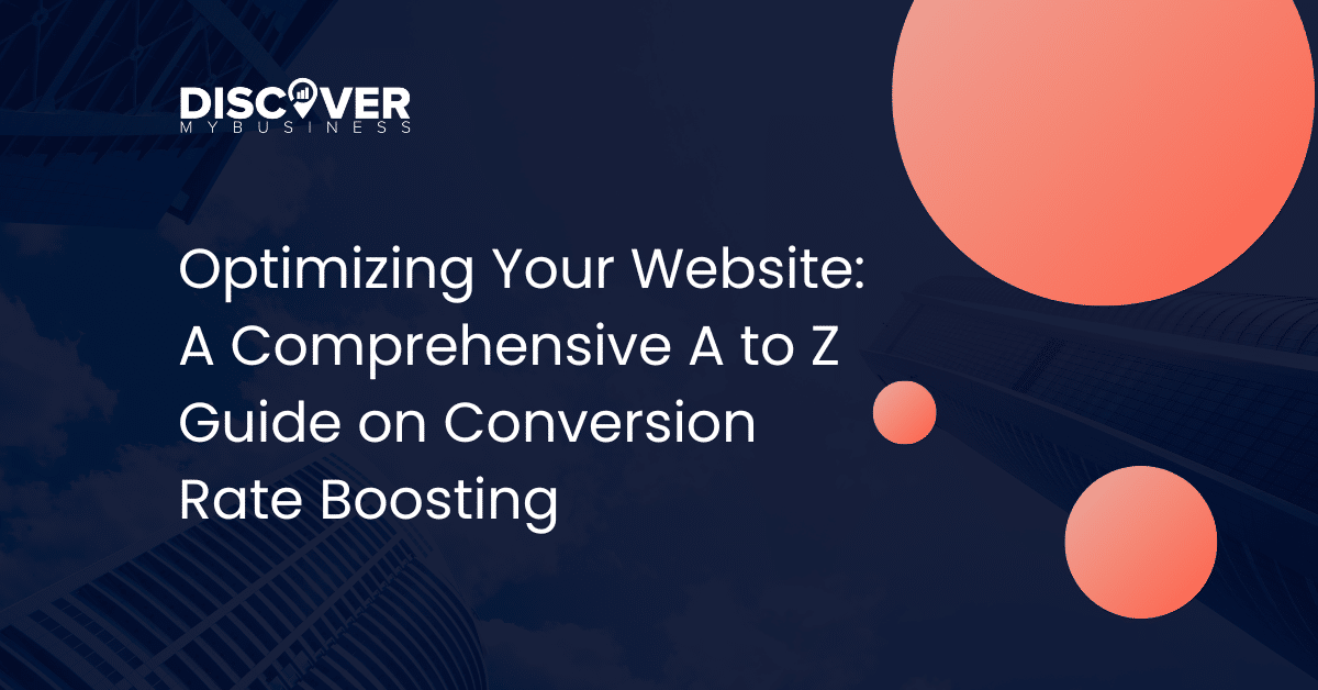 Optimizing Your Website A Comprehensive A To Z Guide On Conversion Rate Boosting 