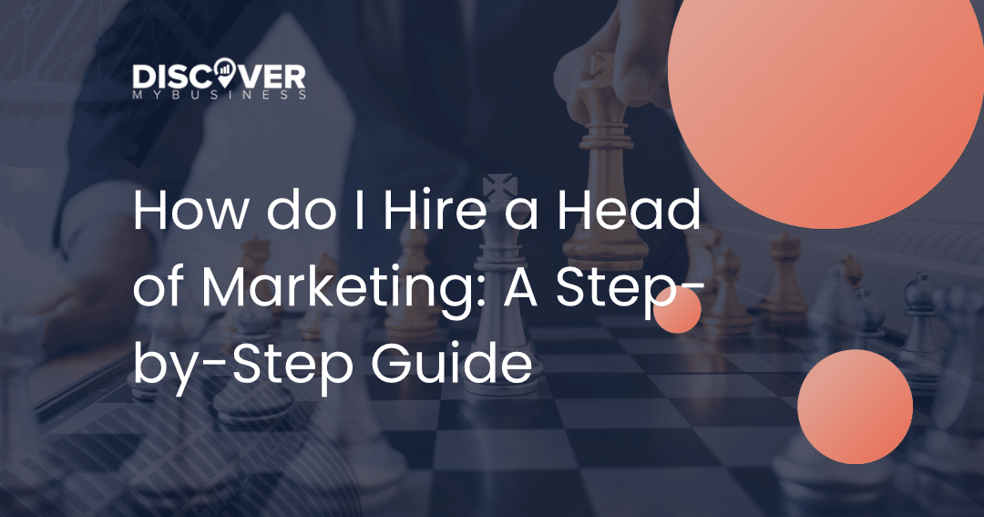 How do I Hire a Head of Marketing: A Step-by-Step Guide