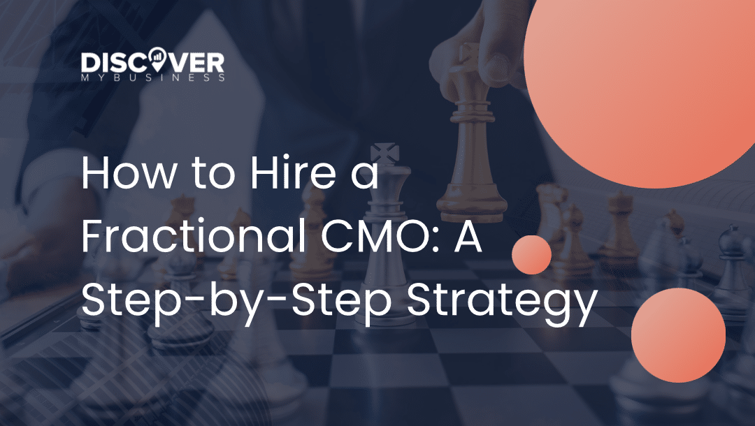 How to Hire a Fractional CMO: A Step-by-Step Strategy