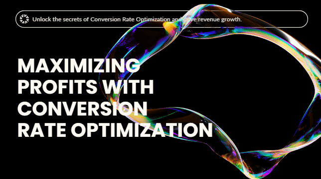 Maximizing Profits with Conversion Rate Optimization