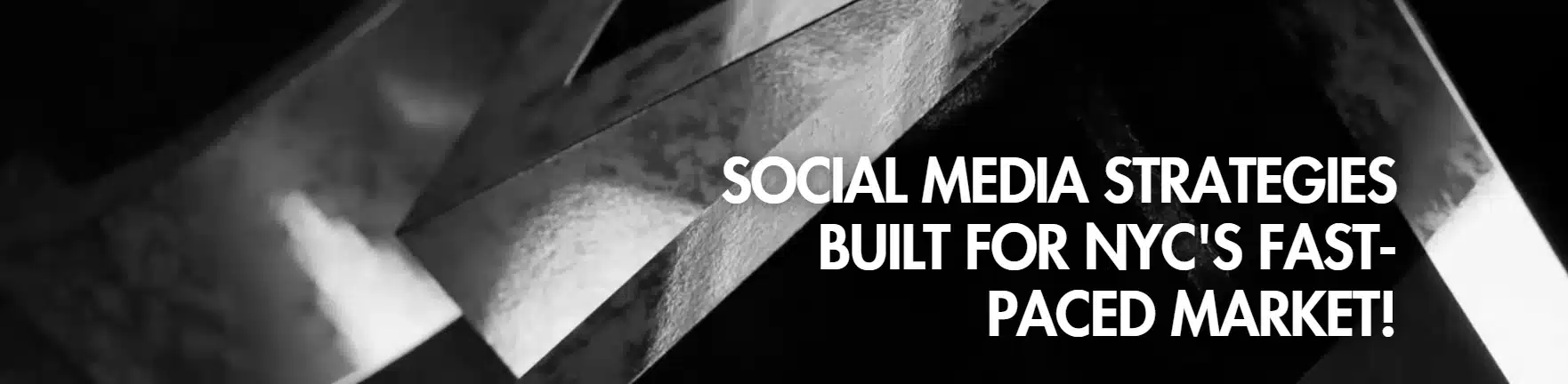 Social Media Strategies Built for NYC