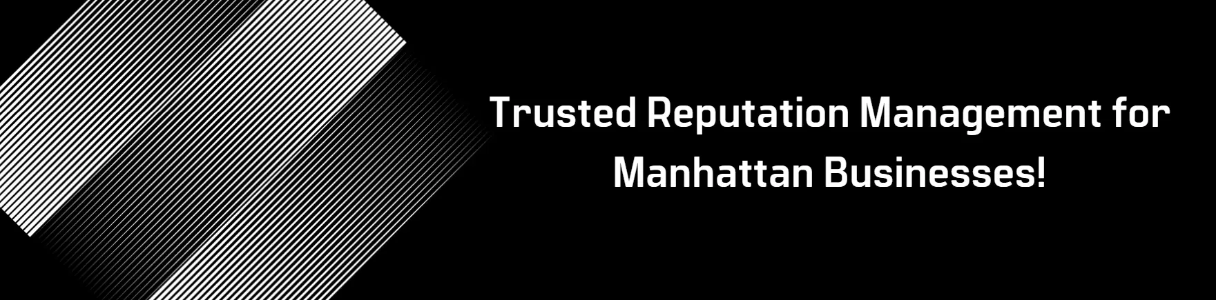 Reputation Management for Manhattan Businesses