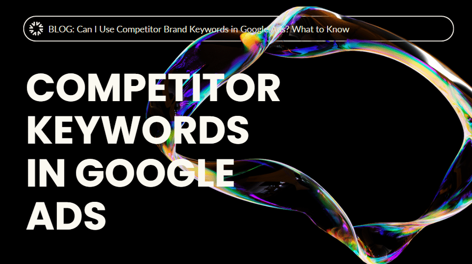 Google Ads Competitor Keyword Bidding Explained