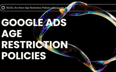 Are there Age Restriction Policies with Google Ads?