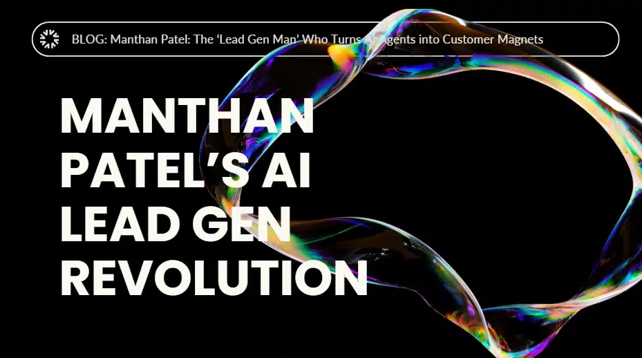 Manthan Patel and the Rise of AI-Enhanced Lead Generation