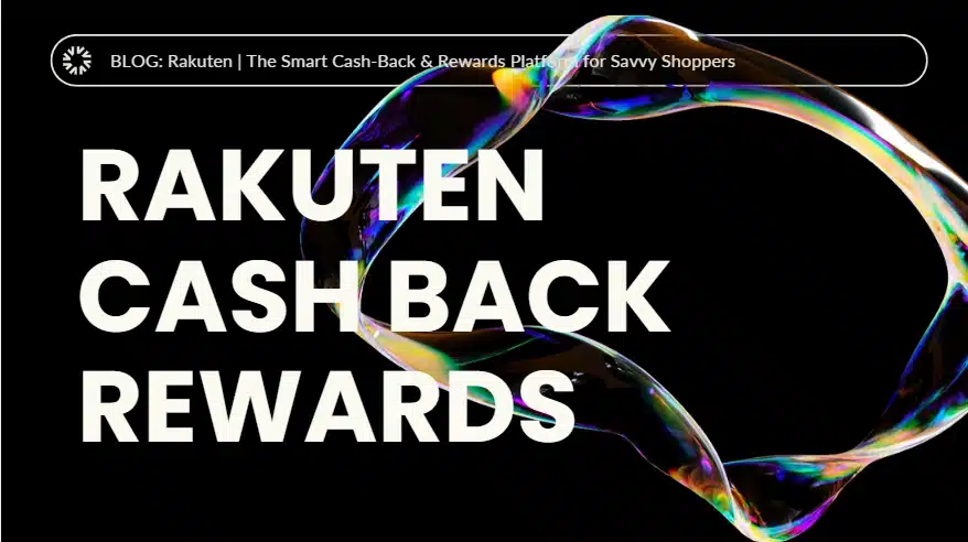 Rakuten | The Smart Cash-Back & Rewards Platform for Savvy Shoppers