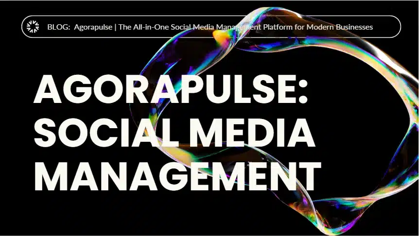 Agorapulse | The All-in-One Social Media Management Platform for Modern Businesses