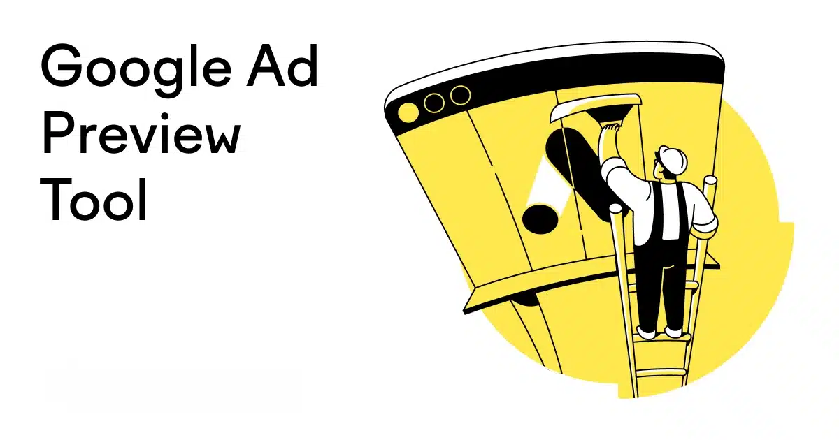 How to Use Googles Ad Preview Diagnosis Tool