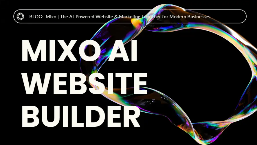 Mixo | The AI-Powered Website & Marketing Launcher for Modern Businesses