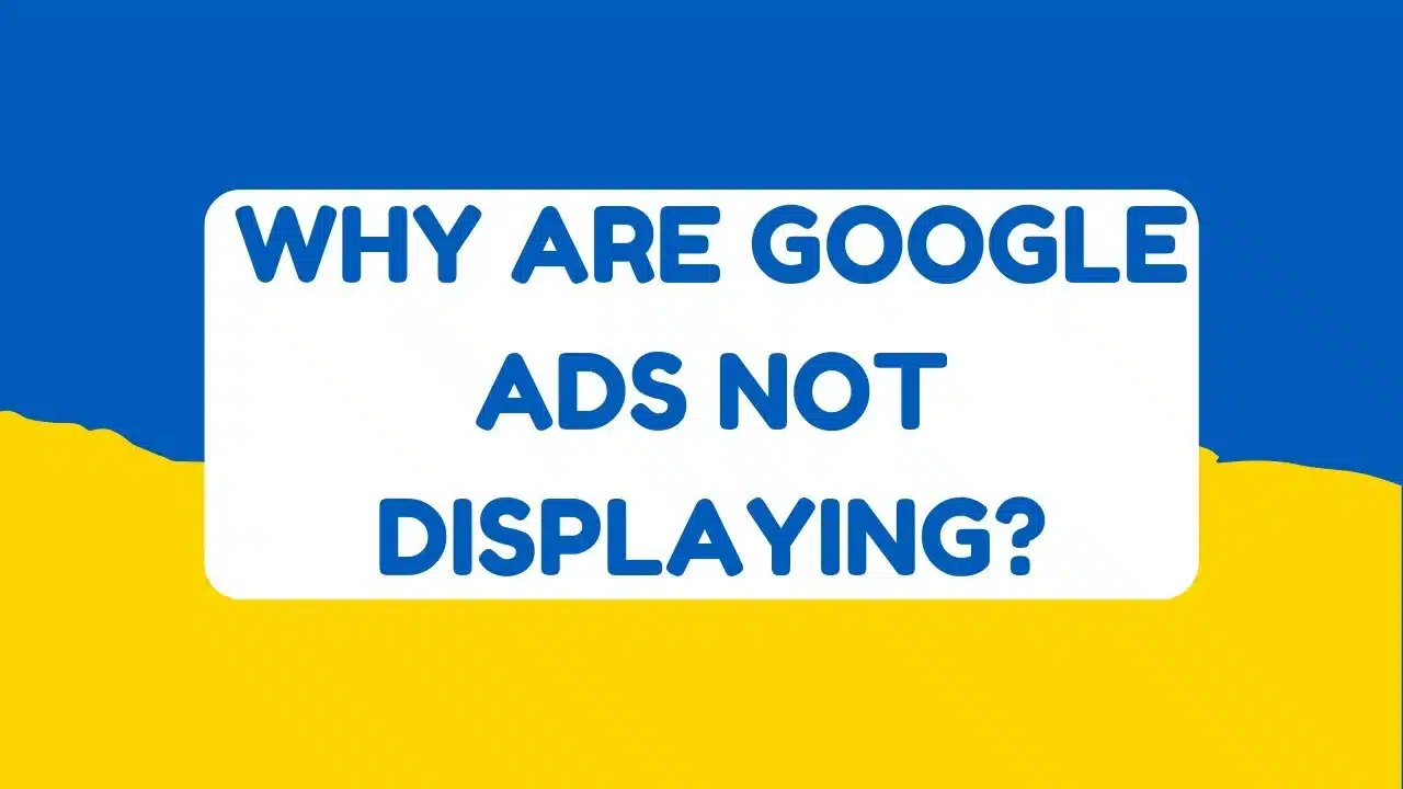 Top Reasons You Dont See Your Own Google Ads
