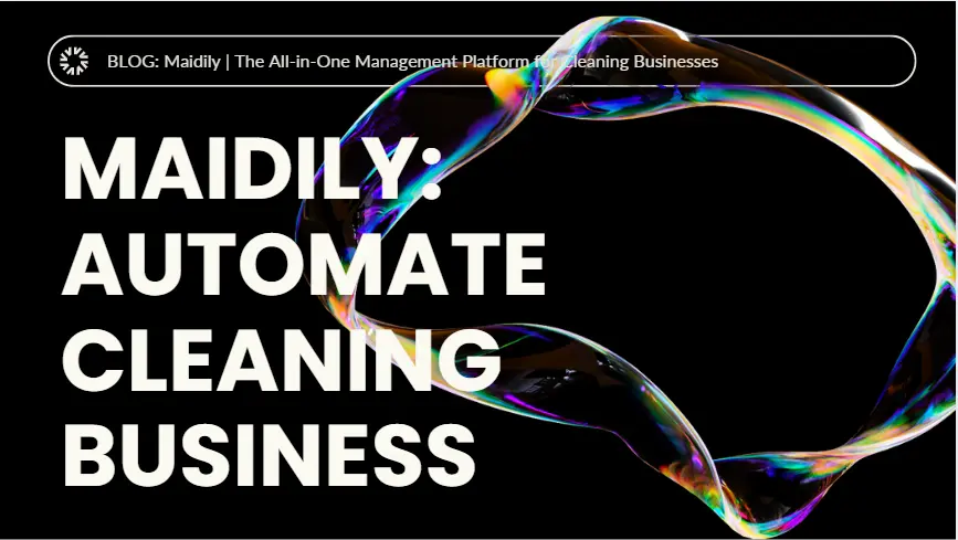 Maidily | The All-in-One Management Platform for Cleaning Businesses