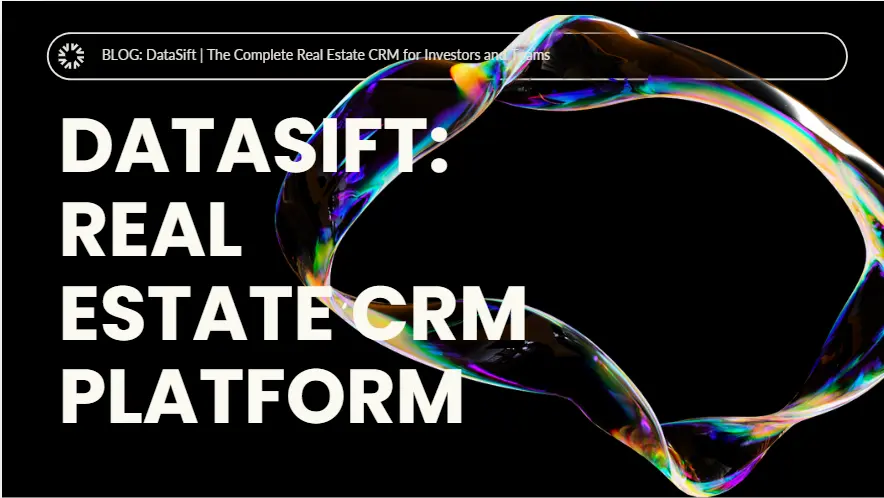 DataSift | The Complete Real Estate CRM for Investors and Teams