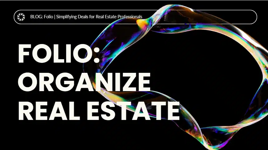 Folio | Simplifying Deals for Real Estate Professionals