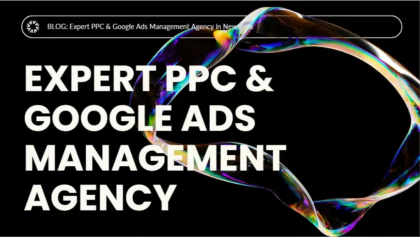 Expert PPC & Google Ads Management Agency in New York
