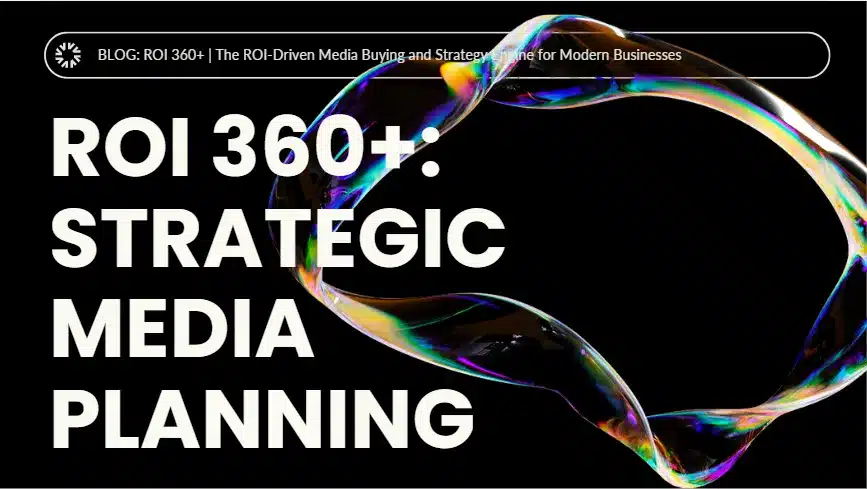 ROI 360+ | The ROI-Driven Media Buying and Strategy Engine for Modern Businesses