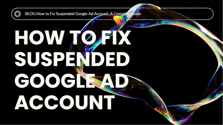 How to Fix Suspended Google Ad Account image1