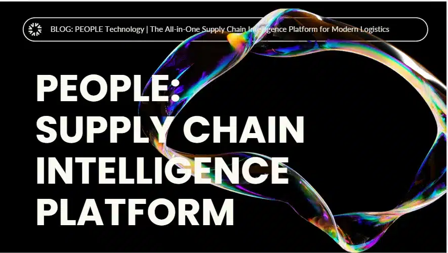 PEOPLE Technology | The All-in-One Supply Chain Intelligence Platform for Modern Logistics
